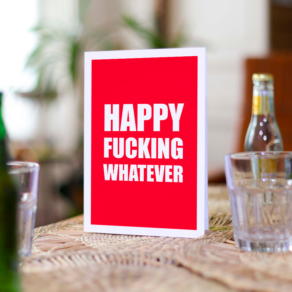 Carte Happy Fucking Whatever