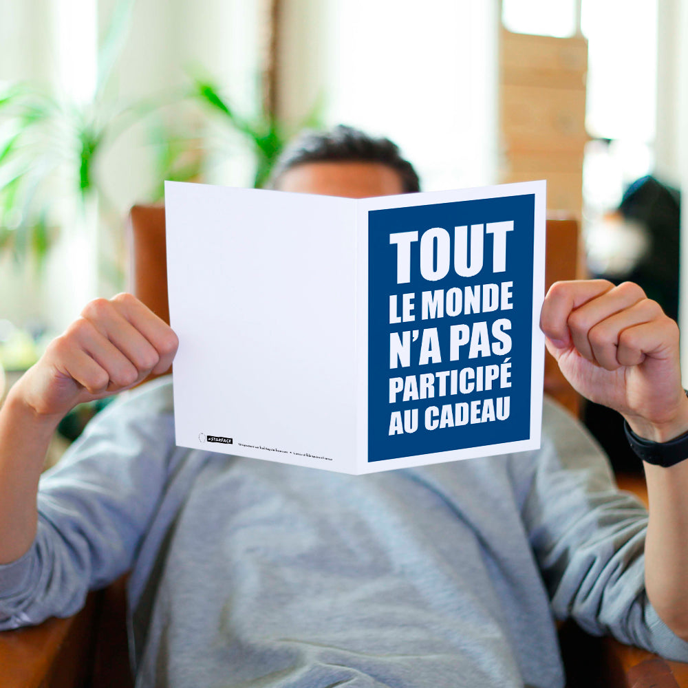 Carte Tout le monde n'a pas participé au cadeau