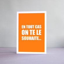 Carte En tout cas on te le souhaite