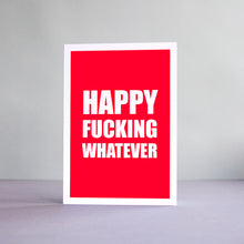 Carte Happy Fucking Whatever