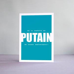 Carte Un PUTAIN d'anniversaire